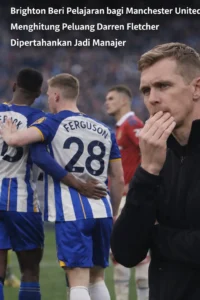 Read more about the article Brighton Beri Pelajaran bagi Manchester United. Menghitung Peluang Darren Fletcher Dipertahankan Jadi Manajer